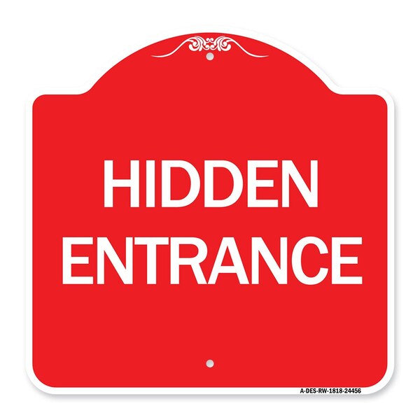 Designer Series Sign-Hidden Entrance, Red & White Aluminum Architectural Sign, 18" H, RW-1818-24456